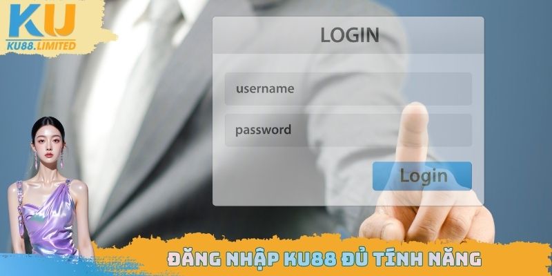 Đăng Nhập Ku88 - Cách Truy Cập Nhanh Cho Người Mới 1 Đăng nhập Ku88 đủ tính năng