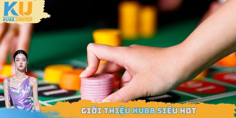Giới Thiệu Ku88 - Trang Web Giải Trí Cá Cược Top 1 Năm 2026 1 Giới thiệu Ku88 siêu hot
