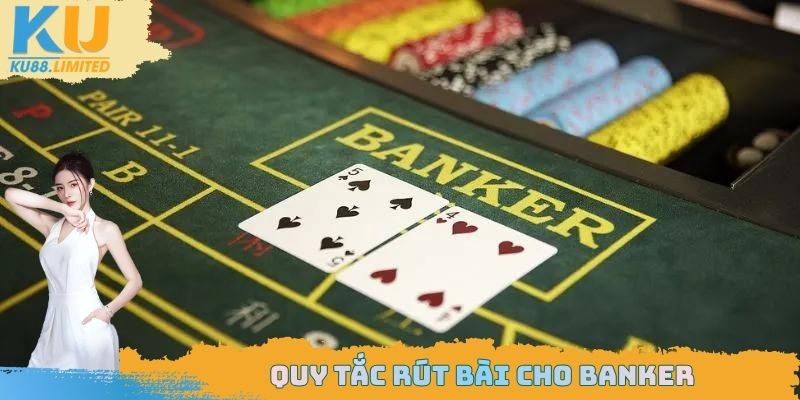 Luật Chơi Baccarat Đơn Giản Và Dễ Hiểu Nhất Cho Tân Thủ 3 Quy tắc rút bài cửa Banker cho những ai chưa biết